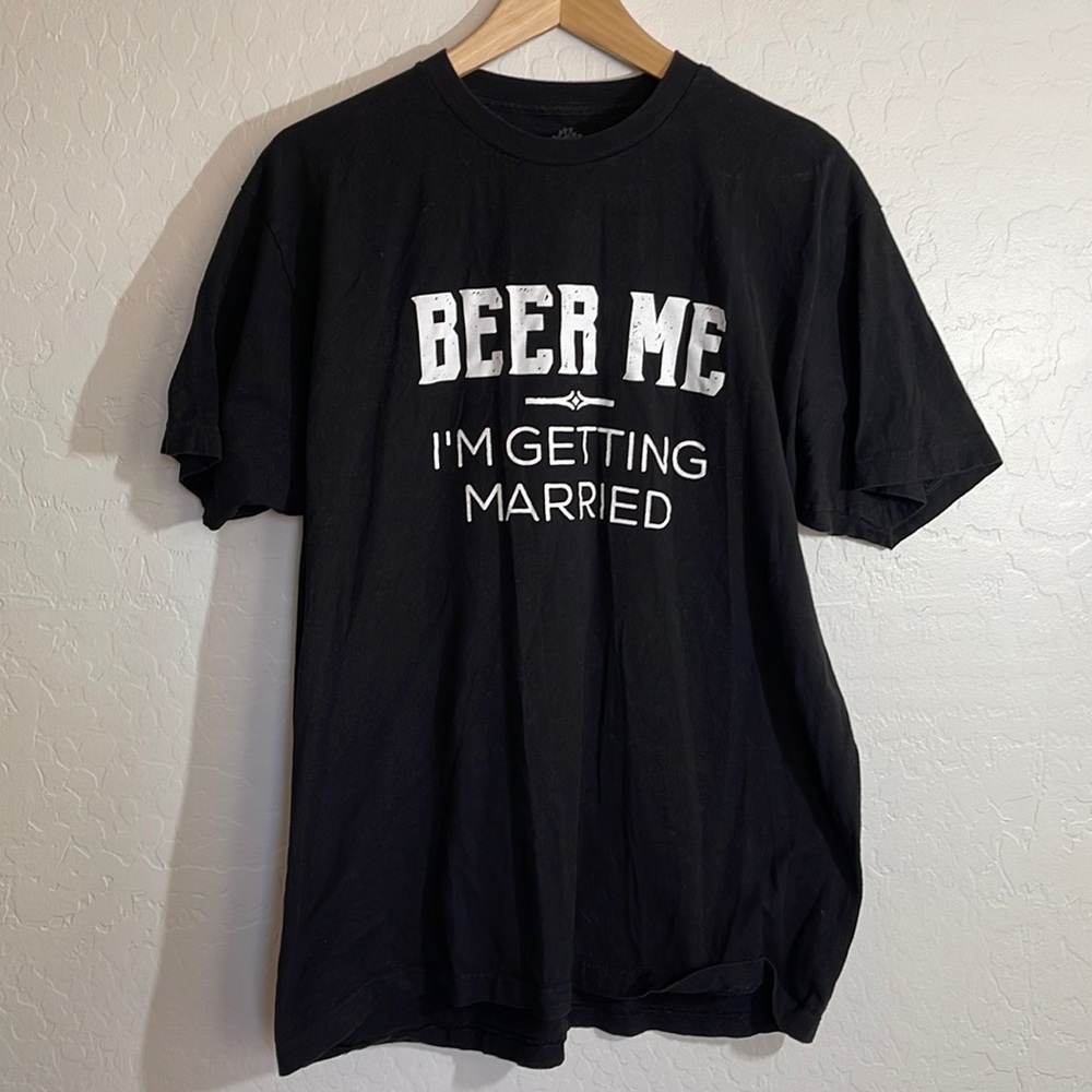 Ann Arbor - Men’s XL black “Beer Me - I’m Getting Married” t-shirt